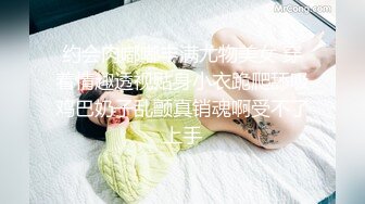 妹子刚走应观众要求叫回来近距离特写深喉口交摸逼调情一番