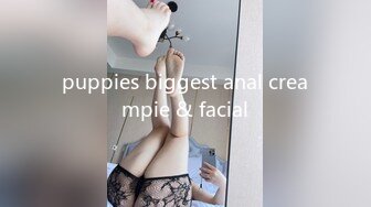 puppies biggest anal creampie & facial