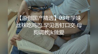   会所培训师，鸡头哥新货不断，新到三个极品，定价698还是998就看今夜表现，小伙艳福不浅挨个品尝