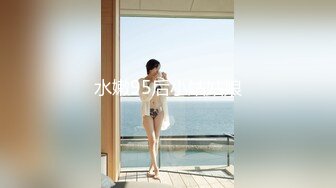 【新片速遞】   广西妹子眼镜御姐范妹子直播卖福利，和男友啪啪女上位打桩，卖力深喉怼嘴