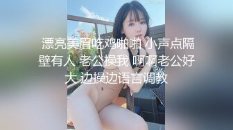 P站⭐ MyAnny ⭐视频合集，国产收割机推荐 —— P站第八弹【80V】 (38)