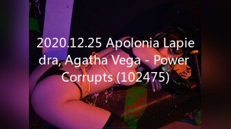 2020.12.25 Apolonia Lapiedra, Agatha Vega - Power Corrupts (102475)