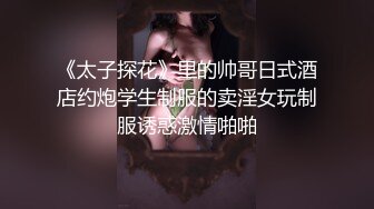 干到底深夜极品身材外围女 腰细大屁股跪地口交  吊带睡衣自摸给我看  扶着美臀后入撞击