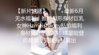 极品女大学生炮友各种体位啪啪【广西表妹】直播赚学费，全裸抠逼紫薇跳蛋【57v】 (5)